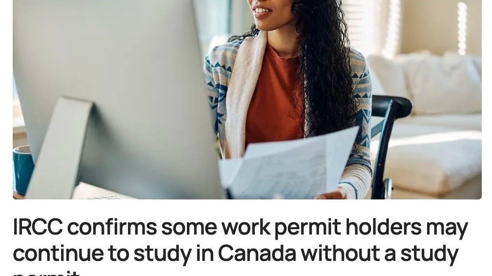 IRCC官宣这两类工签持有者可在加拿大免学签学习